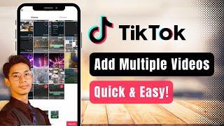 How to Add Multiple Videos on TikTok !