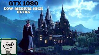 Hogwarts Legacy | GTX 1080 | +i7 3770 | Low To Ultra