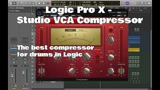 Logic Pro X - Studio VCA Compressor: The Best Drum Compressor in Logic??