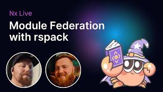 Module Federation w/ rspack | Nx live