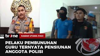 Polisi Berhasil Ringkus Pelaku Pembunuhan Guru di Banjarnegara | Kabar Utama Pagi tvOne