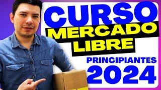 ¿Cómo vender en Mercado Libre? CURSO COMPLETO 2024 por un Mercado Líder 