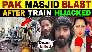 MASJID BL@ST AFTER TRAIN HIJACKED IN PAKISTAN | PAK PUBLIC CRYING