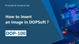 DOP-100 - Inserting image in DOPSoft