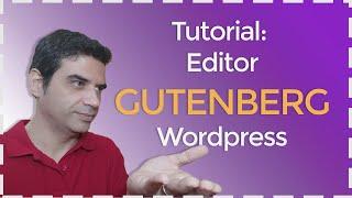 ‍ Tutorial EDITOR GUTENBERG WordPress - 2023 - (Editor de bloques) EJEMPLO PRÁCTICO