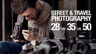 Street & Travel Photography - The Best fixed lens. How to find the right one - 28mm vs 35mm vs 50mm.