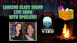 Looking Glass Sound by Catriona Ward Live Show with Spoilers | The Midnight Book Society