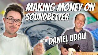 Making MONEY On SOUNDBETTER With Dan Udall