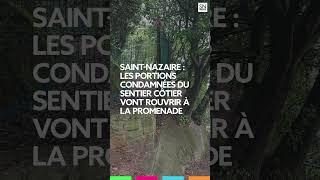 Saint-Nazaire : les portions condamnées du sentier côtier vont rouvrir à la promenade