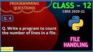 #4 Python program to count the number of lines in a text file | Class 12 Practical Program