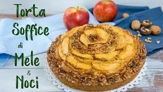 TORTA SOFFICE DI MELE E NOCI Ricetta Facile