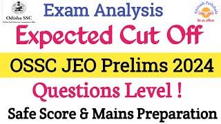 Expected Cut Off | OSSC JEO JA Prelims 2024 | Safe Score | Abinash Sir