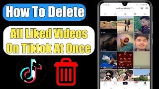 How To Delete All Liked Videos On Tiktok At Once | How To Unlike All Your Liked Videos On tiktok |