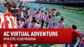 AC Virtual Adventure - Gabarra - Athletic Club Museoa