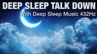 Guided Meditation - Sleep Talk Down | 432Hz Sleep Music | Fall into a Deep Sleep | #sleepmeditation