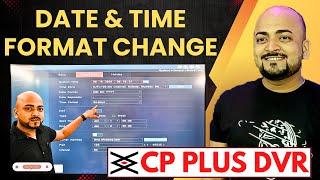 date & time format change CP Plus DVR