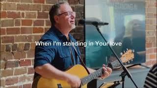 STAND IN YOUR LOVE | Josh Baldwin/Bethel Music | Travis Bray Cover