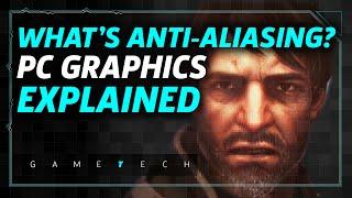 What Is Antialiasing? PC Graphics Settings Explained