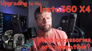 Upgrading to the Insta360 X4: which accessories are compatible?