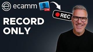 How to Use Record Only in Ecamm Live