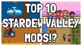 The Top 10 GREATEST Stardew Valley Mods of ALL Time!