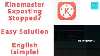 How to solve Kinemaster export problem English? Kinemaster export error