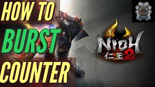 Nioh 2 - How to Burst Counter: Beginners Guide