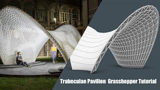 Parametric Pavilion Design Grasshopper |Trabeculae Pavilion|