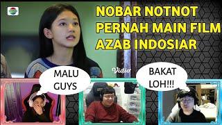 ZEYS & MAS DEAN Ngakak Liat Akting NotNot di Film Azab Indosiar | NotNot Ternyata Pernah Main Film