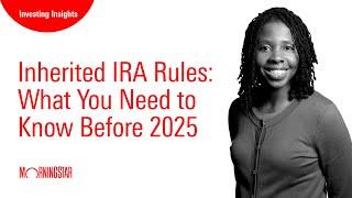 Inherited IRA Rules: What You Need to Know Before 2025