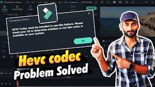 "HEVC Codec Must be Installed to use this feature" Filmora Problem Solved