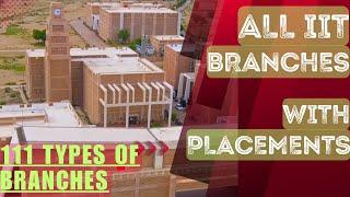 IIT BRANCHES WITH PLACEMENT | ENGINEERING BRANCHES AT IITs | PLACEMENTS IN IIT | PLACEMENTS