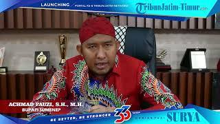 BUPATI SUMENEP : Selamat dan Sukses atas Launching TribunJatim-Timur.com dan HUT Surya ke-33