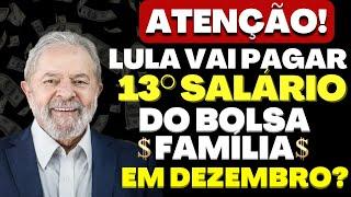 BOLSA FAMÍLIA em DEZEMBRO com 13° SALÁRIO/ABONO SALARIAL? Veja os bônus já CONFIRMADOS