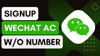 How To SignUp WeChat Without Phone Number !