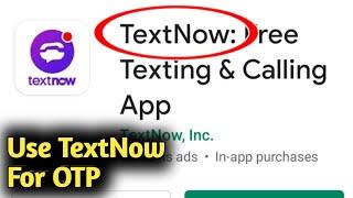 How to Use TextNow For OTP