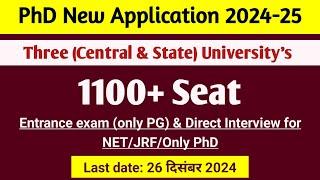 Central & state university, 03 New PhD Application Form 2024, 1100+ seat, PhD Admission 2024-25