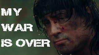 A Tribute to John Rambo | My War is Over