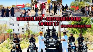 MONSTER JEEP + BODYGUARDS ( #part2 ) FIRST TIME IN INDIA || EPIC PUBLIC REACTION @bunty_k_official