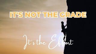 Living With Emunah (Part 321) - It's Not the Grade, It's the Effort