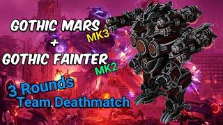 War Robots: Gothic Mars + Gothic Fainter | 3 Rounds Team Deathmatch