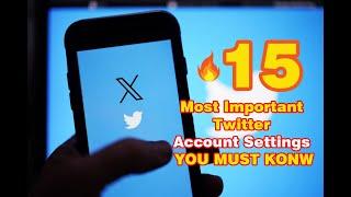 15 Most Important Twitter Settings 2023