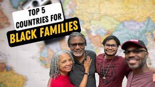 What are 5 BEST COUNTRIES for African Americans to Live In?