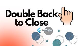 Flutter Double Back to Close App Under 90 seconds | Flutter Packages