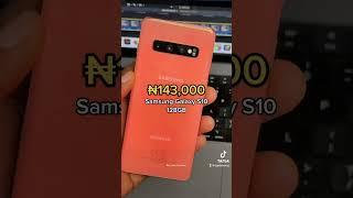 Budget Android Part 10. Samsung Galaxy S10 128GB. PRICE: ₦143,000 #ogabasseyneverdisappoints