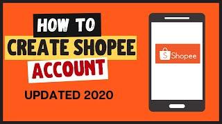 How to Create Shopee Account and Install Shopee App | Easy Step by Step Tutorials 2020