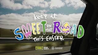 Think! Road Safety | Easter "Keep it Sweet on the Road" (2024) | 30 sec