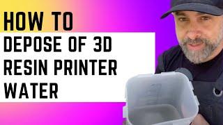 How to dispose of 3D resin printer wash