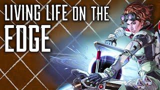 Living Life on the Edge - Apex Legends