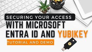 Secure Your Access with Microsoft Entra ID and YubiKey | How to set up YubiKey with Microsoft Entra